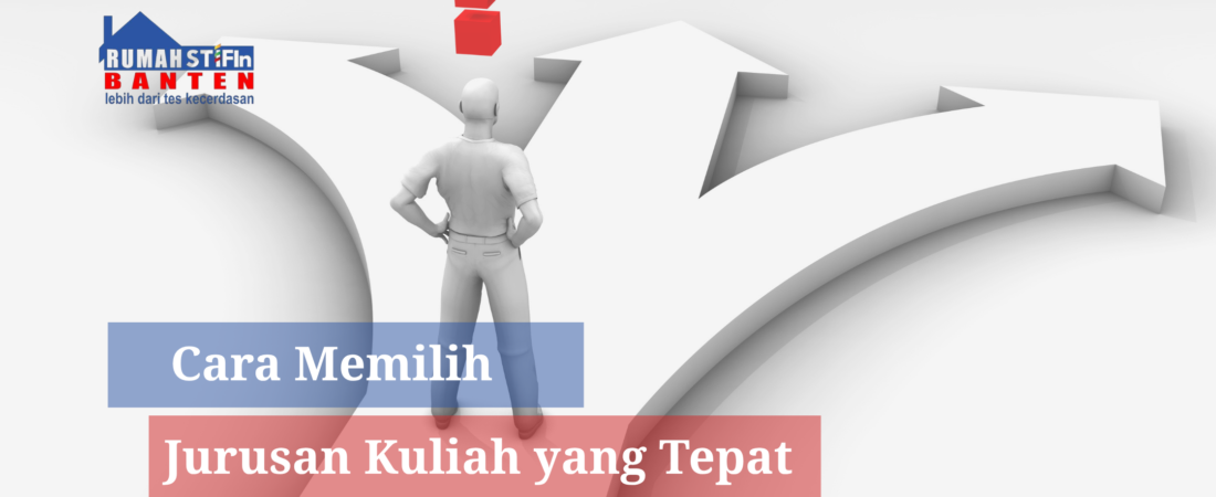 Cara Memilih Jurusan Kuliah yang Tepat