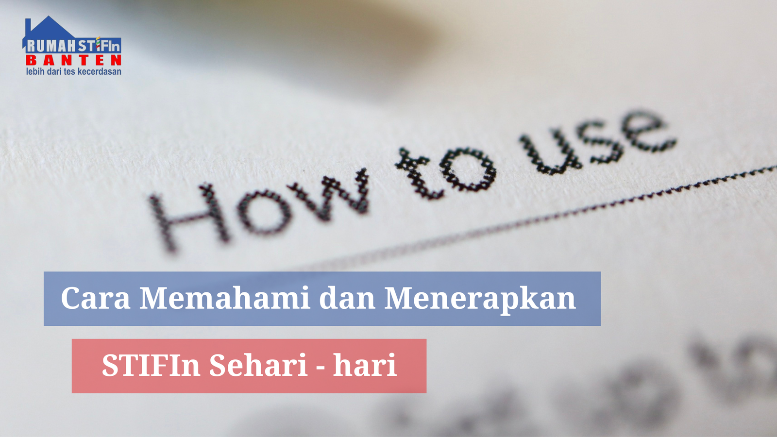 Cara Memahami dan Menerapkan STIFIn dalam Kehidupan Sehari-hari